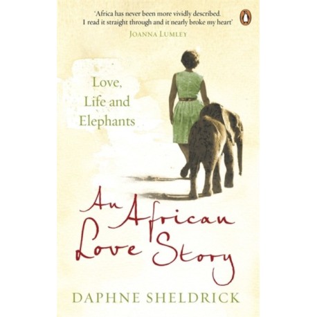 An African Love Story: Love, Life and Elephants