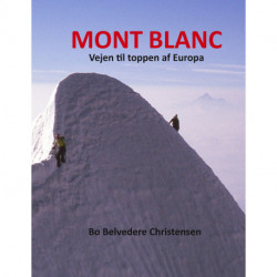 Mont Blanc: Vejen til toppen af Europa