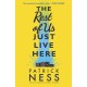 The Rest of Us Just Live Here: A funny, heartwarming and clever YA novel exploring the pressures, struggles and mental health of ordinary teenagers ... and the end of the world