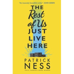 The Rest of Us Just Live Here: A funny, heartwarming and clever YA novel exploring the pressures, struggles and mental health of ordinary teenagers ... and the end of the world