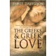 The Greeks And Greek Love: A Radical Reappraisal of Homosexuality In Ancient Greece