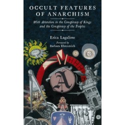 Occult Features of Anarchism: With Attention to the Conspiracy of Kings and the Conspiracy of the Peoples