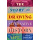 The Story of Drawing: An Alternative History of Art