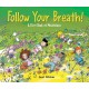 Folow Your Breath!: A First Book of Mindfulness