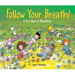 Folow Your Breath!: A First Book of Mindfulness