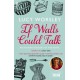 If Walls Could Talk: An intimate history of the home