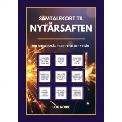 Samtalekort til nytårsaften: 100 spørgsmål til et festligt nytår