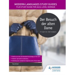 Modern Languages Study Guides: Der Besuch der alten Dame: Literature Study Guide for AS/A-level German