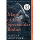 Maps of Our Spectacular Bodies: Longlisted for the Booker Prize