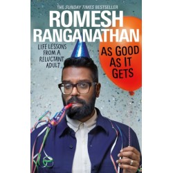 As Good As It Gets: Life Lessons from a Reluctant Adult