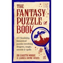 The Fantasy Puzzle Book: 100 fiendishly fantastical puzzles involving dragons, magic, swords and spells
