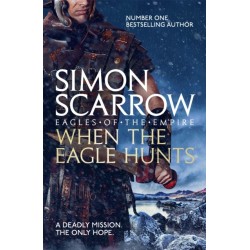 When the Eagle Hunts (Eagles of the Empire 3)