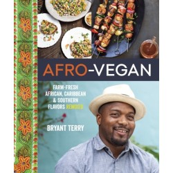 Afro-Vegan: Farm-Fresh African, Caribbean, and Southern Flavors Remixed [A Cookbook]