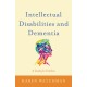 Intellectual Disabilities and Dementia: A Guide for Families