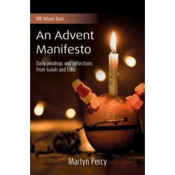 An Advent Manifesto: Daily readings and reflections from Isaiah and Luke