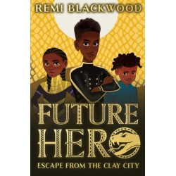 Future Hero: Escape from the Clay City