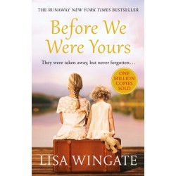 Before We Were Yours: The heartbreaking novel that has sold over one million copies