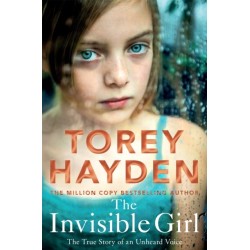 The Invisible Girl: The True Story of an Unheard Voice