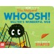 Whoosh! Walter's Wonderful Web: A First Book of Shapes