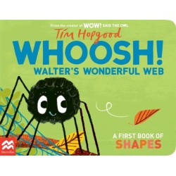 Whoosh! Walter's Wonderful Web: A First Book of Shapes