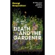 Death and the Gardener: From the International Booker Prize-winning author of Time Shelter