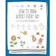 How to Draw Almost Every Day: An Illustrated Sourcebook