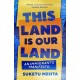 This Land Is Our Land: An Immigrant’s Manifesto