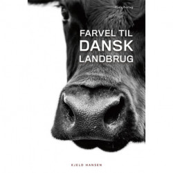 Farvel til dansk landbrug