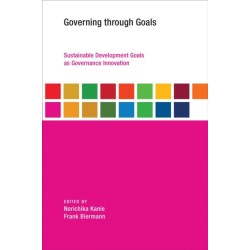 Governing through Goals: Sustainable Development Goals as Governance Innovation