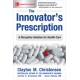 The Innovator's Prescription: A Disruptive Solution for Health Care