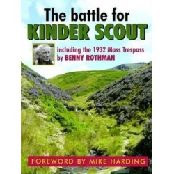 The Battle for Kinder Scout: Including the 1932 Mass Trespass