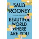 Beautiful World, Where Are You: A Novel