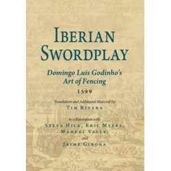 Iberian Swordplay: Domingo Luis Godinho's Art of Fencing (1599)