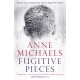 Fugitive Pieces: Winner of the Orange Prize for Fiction