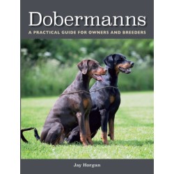Dobermanns: A Practical Guide for Owners and Breeders
