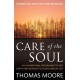 Care Of The Soul: An inspirational programme to add depth and meaning to your everyday life