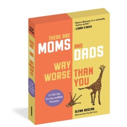 There Are Moms and Dads Way Worse Than You (Boxed Set): A Gift Set for Incredible Parents