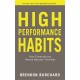 High Performance Habits: How Extraordinary People Become That Way