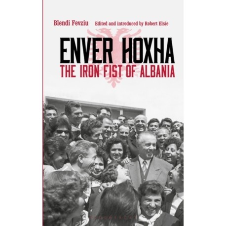 Enver Hoxha: The Iron Fist of Albania