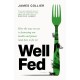 Well Fed: How Modern Diets are Failing Us (and What We Can Do About it)