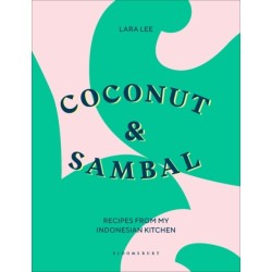 Coconut & Sambal: Recipes from my Indonesian Kitchen