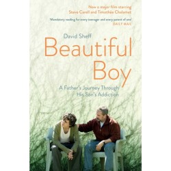 Beautiful Boy: A Father's Journey Through His Son's  Addiction