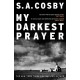 My Darkest Prayer: the debut novel from the award-winning writer of RAZORBLADE TEARS