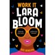 Work It, Lara Bloom
