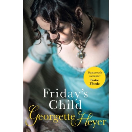 Friday's Child: Gossip, scandal and an unforgettable Regency romance