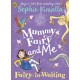 Mummy Fairy and Me: Fairy-in-Waiting