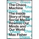 The Chaos Machine: The Inside Story of How Social Media Rewired Our Minds and Our World