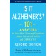 Is It Alzheimer's?: 101 Answers to Your Most Pressing Questions About Memory Loss and Dementia