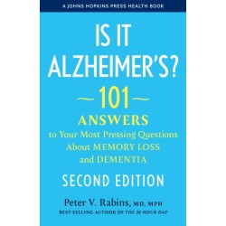 Is It Alzheimer's?: 101 Answers to Your Most Pressing Questions About Memory Loss and Dementia