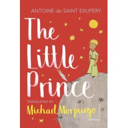The Little Prince: A new translation by Michael Morpurgo